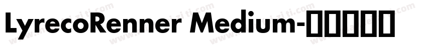 LyrecoRenner Medium字体转换